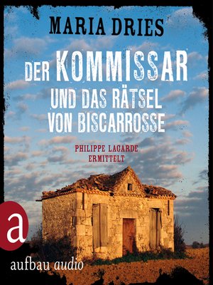 cover image of Der Kommissar und das Rätsel von Biscarrosse--Kommissar Philippe Lagarde--Ein Kriminalroman aus der Normandie, Band 8